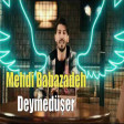 Mehdi Babazadeh - Deymeduser 2021