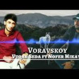 Vuqar Seda Ft Nofer Mikayilli - Voravskoy 2018 YUKLE.mp3