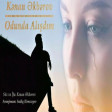 Kenan Akberov - Odunda Alisdim (Seir) 2020