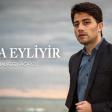 Balabəy Ağayev - Vida Eyliyir