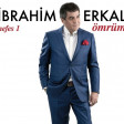 Ibrahim Erkal - Omrum 2017 ARZU MUSIC