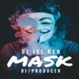 Dj isi Neo - MASK