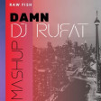 Raw Fish - Damn (Dj Rufat Mash) 2020