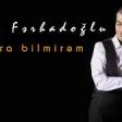 Ilkin Ferhadoglu - Bacara bilmirem - 2020 YUKLE.mp3