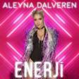 Aleyna Dalveren - Enerji 2018 (Скачать)