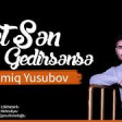 Namiq Yusubov - Get Sen Gedirsense (2020) YUKLE.mp3