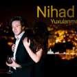 Nihad - Yuxularımda sen (2019) YUKLE.mp3