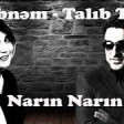 Şəbnəm Tovuzlu & Talıb Tale - Narın Narın (Nurxan Product)