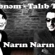 Şəbnəm Tovuzlu & Talıb Tale - Narın Narın (Nurxan Product)