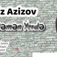 Fariz Azizov - Hemen Yerde 2020 YUKLE.mp3
