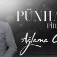 Pünhan Piriyev - Ağlama gülüm 2019 YUKLE.mp3