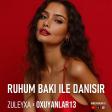 Ruhum Baki ile danisir