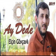 Elcin Goycayli - Ay Dede Yeni XIT 2019(YUKLE)