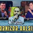 Resad Dagli & Vuqar Bileceri & Orxan Lökbatanli - Denizde Qalsin (Zahid Pro) 2024 Remix