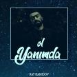 Ray Hamidov - ol yanimda