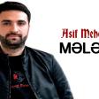Asif Meherremov - Meleyim 2018 (YUKLE)