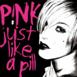 P!nk — Just Like A Pill