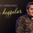 Orxan Lokbatanli - Sirin duygular 2021(YUKLE)