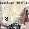 Qerib Borcali Ft Samire Sirvanli - Gel [Haceli Production]