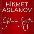 Hikmet Aslanov - Yalvarma Sevgilim 2019 YUKLE.mp3