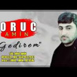 Oruc Amin - Cixib Gedirem 2019 YUKLE.mp3