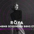 Roya Ayxan-Mene Sevginden Behs Et (YUKLE DOWNLOAD)