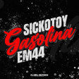 Gasolina — Sickotoy & Em44
