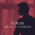 Parvin - Break All Barriers