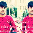 Murad Elizade - Daha Besdir Remix 2018 (YUKLE DOWNLOAD)