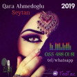 Qara Ahmedoglu - Seytan (2019) Yeni