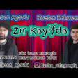 Qalasan Agsulu Ft Ruslan Rehmanoglu - Zir Kayifda 2019 YUKLE.mp3