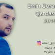 Emin Goranboylu - Qardasimiz 2019 YUKLE.mp3