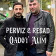 Pərviz Bülbülə & Rəşad Dağlı - Qadoy Alım [ RemiX ] DJ Zahid