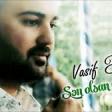 Vasif Əzimov - Sən olsan yanımda 2019 YUKLE.mp3