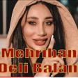 Mehriban - Deli balam (YUKLE)