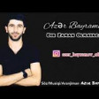 Azər Bayramov - Bir Zaman Olmayacam 2019 YUKLE.mp3