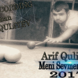 Arif Quliyev - Meni Sevmemisen 2017