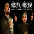 Seyyid Peyman ve oglu Seyyid Huseyn - Huseyn Huseyn 2020 (Mersiye)