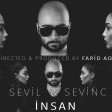 Sevinc ft Sevil - insan 2018 (YUKLE)
