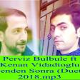 Perviz Bulbule ft Kenan Vidadioglu Senden Sonra (Duet) 2018