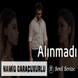 Namiq Qaracuxurlu ft Sevil ft Sevinc - Alinmadi 2017 ARZU MUSIC