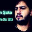 - Sirxan Saka - Gel Mene Ne Olar 2015 Dinamik.az Tam Orginal