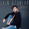 Ekin Uzunlar - Son Bir Kez 2018 YUKLE.mp3