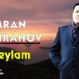 Imran Amirahov - Leylam Yeni 2019 YUKLE.mp3
