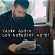 Yasin Aydın - Son Nefesini Verdi Yeni(2019) YUKLE.mp3