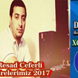 Resad Ceferli - Xatirelerimiz 2017 Don.az