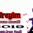 Orxan Masalli - Ureyim 2019 (Yeni)