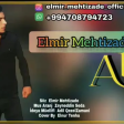 Elmir Mehtizade - Abi 2019 Yeni exclusive