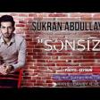Sukran Abdullayev - Sensiz 2019 YUKLE.mp3