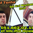 Arif Tenha - Get Seni Neynirem 2018 Excluzive